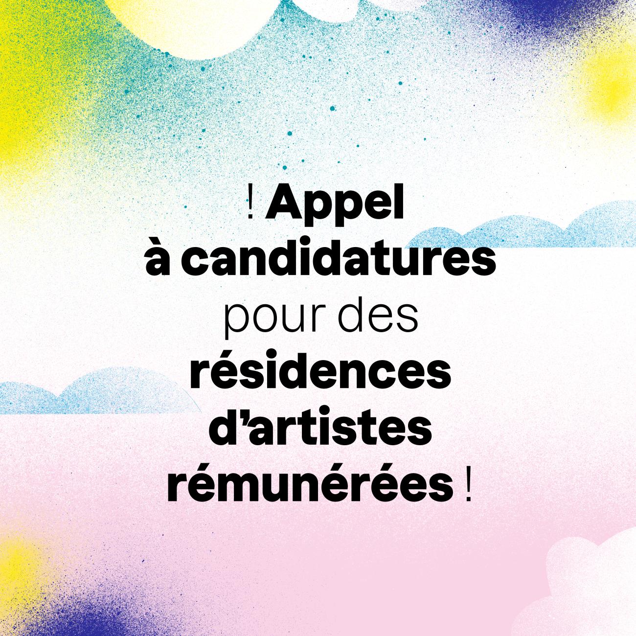 Appel à candidatures pour des résidences d’artistes rémunérées